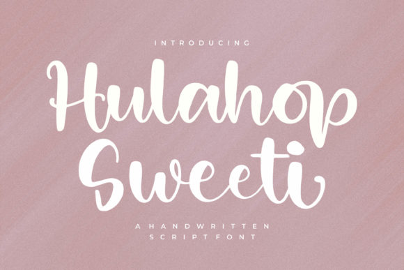 Hulahop Sweet: A Magical Script Font for Editors